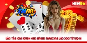 Bí Quyết Đọc Cầu Baccarat TN88 Chuẩn Cho Người Mới Bắt Đầu