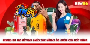 Phân Tích Kèo Bóng Đá Chuẩn Xác Cùng Chuyên Gia Tại TN88